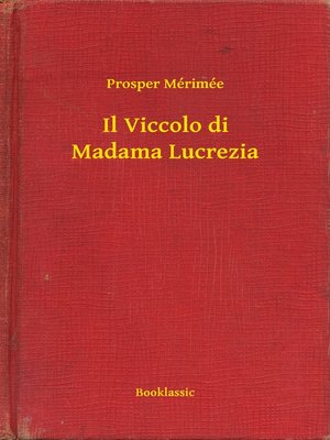 cover image of Il Viccolo di Madama Lucrezia